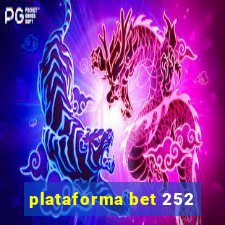 plataforma bet 252